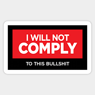 I will not comply Sticker